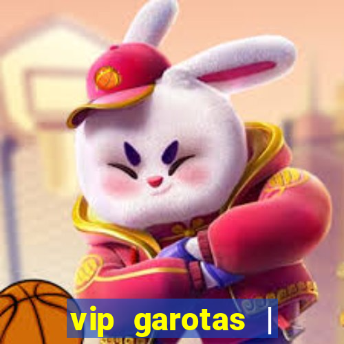 vip garotas | acompanhantes santa maria